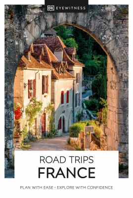 Eyewitness travel. Road trips France cover image