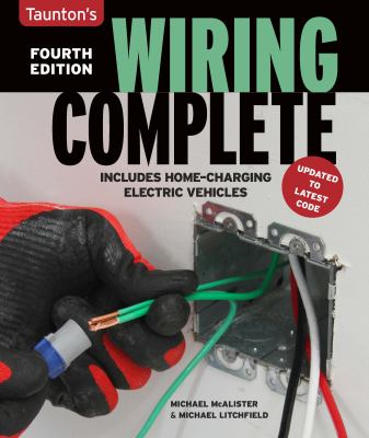 Taunton's wiring complete : includes home charging electric vehicles cover image