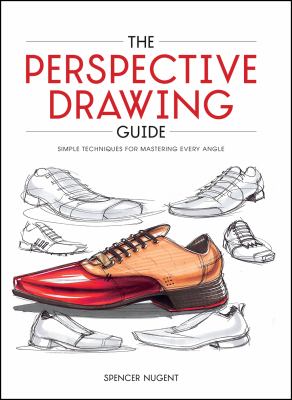The perspective drawing guide : simple techniques for mastering every angle cover image