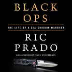 Black ops : the life of a CIA shadow warrior cover image cdn