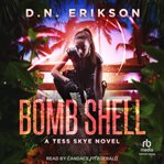 Bomb shell : Tess Skye cover image cdn