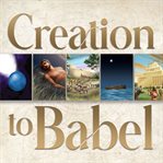 Creation to Babel : a commentary for families cover image cdn