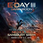 E-day iii--dark moon : E-Day Series, Book 3 cover image cdn