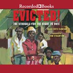 Evicted! : the struggle for the right to vote cover image cdn