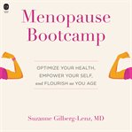 Menopause bootcamp : optimize your health, empower your self, and flourish as you age cover image cdn