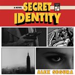 Secret identity : a novel cover image cdn