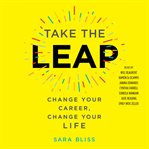 Take the leap : change your career, change your life cover image cdn