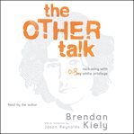 The other talk : reckoning with our white privilege cover image cdn