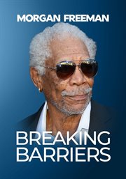 Morgan freeman: breaking barriers cover image cdn