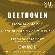 Beethoven: piano sonata no. 7; piano sonata no. 15 "pastoral";  piano sonata no. 32 : PIANO SONATA No. 7; PIANO SONATA No. 15 "PASTORAL";  PIANO SONATA No. 32 cover image cdn