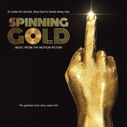 Spinning gold (music from the motion picture) : music from the motion picture cover image cdn
