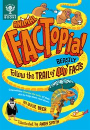 Animal factopia! : follow the trail of 400 beastly facts cover image cdn