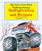 Big truck and car word problems starring multiplication and division : Math Word Problems Solved cover image cdn