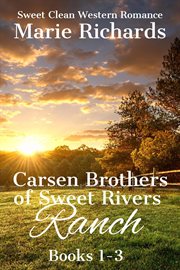 Carsen brothers of sweet rivers ranch : Books #1-3 cover image cdn