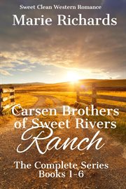 Carsen brothers of sweet rivers ranch: complete series : Complete Series cover image cdn