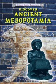 Discover ancient mesopotamia : Discover Ancient Civilizations cover image cdn