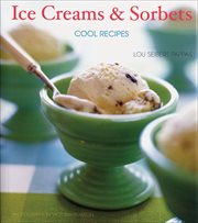 Ice creams & sorbets : cool recipes cover image cdn