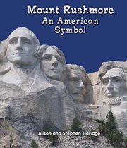 Mount rushmore : An American Symbol cover image cdn