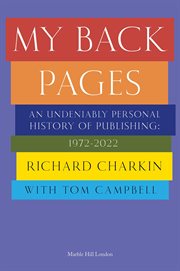 My back pages : An undeniably personal history of publishing 1972-2022 cover image cdn