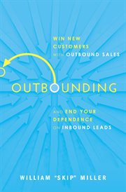Outbounding : end your dependence on inbound leads cover image cdn