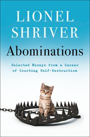 Abominations: Selected Essays from a Career of Courting Self-Destruction cover image cdn