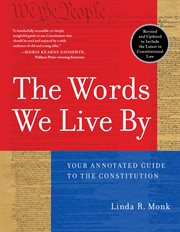The words we live by : your annotated guide to the constitution cover image cdn