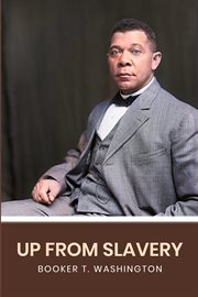 Up from slavery : an autobiography cover image cdn