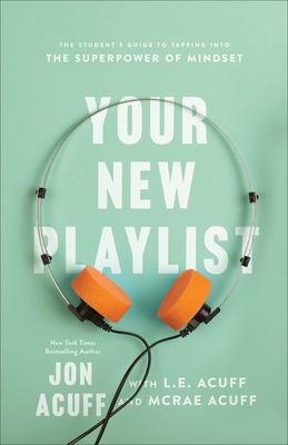 Your new playlist : the student's guide to tapping into the superpower of mindset  cover image cdn