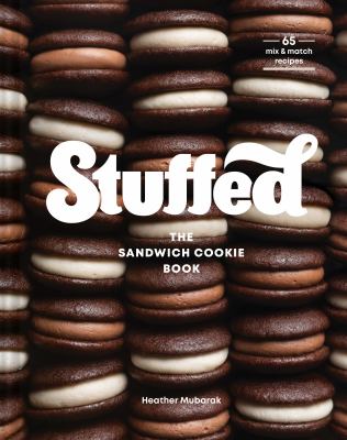 Stuffed : the sandwich cookie book, whoopie pies, macarons, ice cream sandwiches, and more! cover image