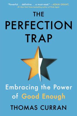 The perfection trap : embracing the power of good enough cover image