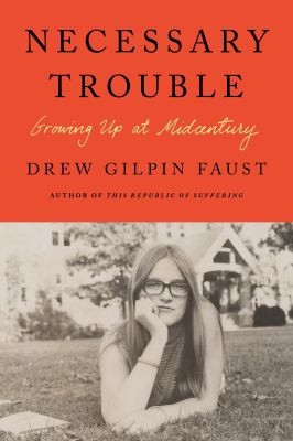 Necessary trouble : growing up at midcentury cover image