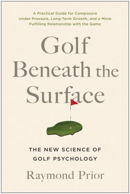 Golf beneath the surface : the new science of golf psychology  cover image cdn