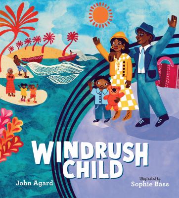 Windrush child : the tale of a Caribbean child who faced a new horizon cover image
