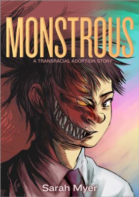Monstrous : a transracial adoption story cover image