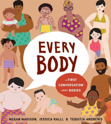 Every body : a first conversation about bodies cover image