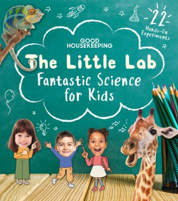 The little lab : Fantastic science for kids  cover image cdn