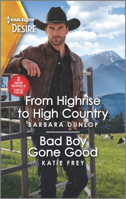 From highrise to high country ; & Bad boy gone good cover image
