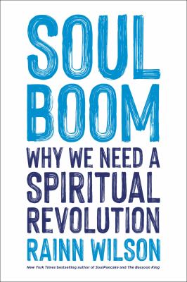 Soul Boom Why We Need a Spiritual Revolution cover image