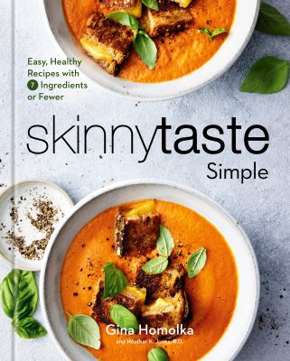 Skinnytaste simple : easy, healthy recipes using 7 ingredients or fewer cover image