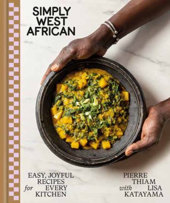 Simply West African : easy, joyful recipes for every kitchen cover image