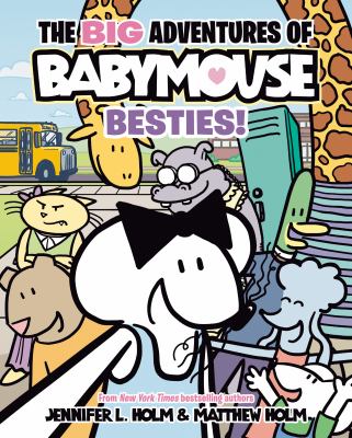 Big adventures of Babymouse. 2, Besties! cover image
