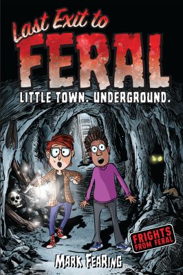 Last exit to Feral : little town, underground cover image
