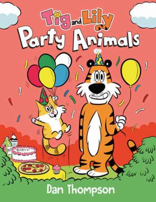 Tig and Lily. 2, Party animals cover image