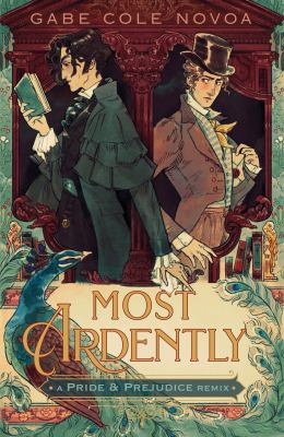 Most ardently : a Pride & Prejudice remix cover image