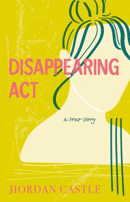 Disappearing act : a true story  cover image cdn