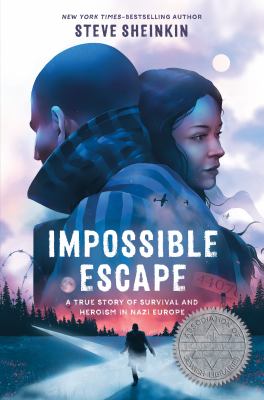 Impossible escape : a true story of survival and heroism in Nazi Europe cover image