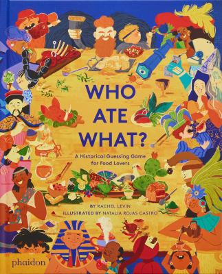 Who ate what? : a historical guessing game for food lovers cover image