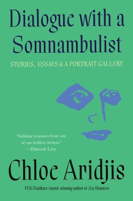 Dialogue with a somnambulist : stories, essays & a portrait gallery  cover image cdn