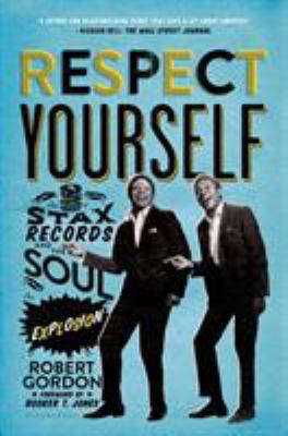 Respect yourself Stax Records and the soul explosion cover image