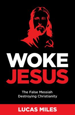 Woke Jesus : the false messiah destroying Christianity  cover image cdn